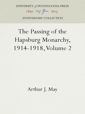 cover image of The Passing of the Hapsburg Monarchy, 1914-1918, Volume 2